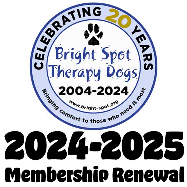 2024 2025 Membership Renewal Bright Spot Therapy Dogs 2024 2025 Membership Renewal Bright Spot Therapy Dogs